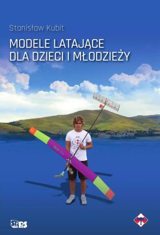 Modele latające dla dzieci i młodzieży