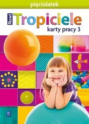 Nowi Tropiciele. Pięciolatek. Karty pracy, część 3