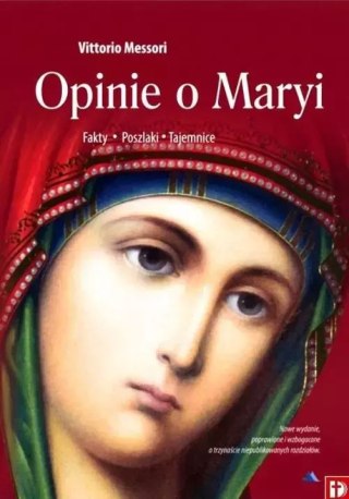 Opinie o Maryi. Fakty. Poszlaki. Tajemnice, wydanie 2