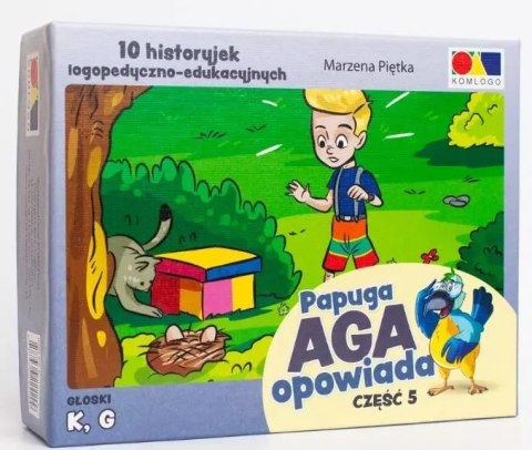 Papuga Aga opowiada. Część 5. 10 historyjek logopedyczno-edukacyjnych. Głoski k, g