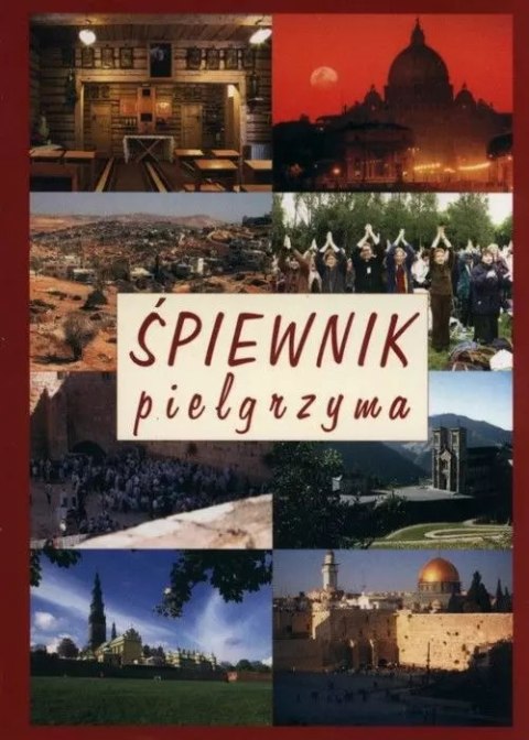 Śpiewnik pielgrzyma Śpiewnik pielgrzyma