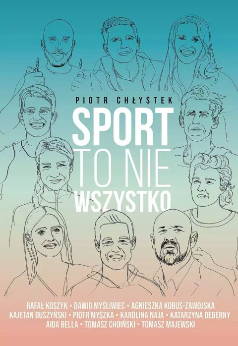 Sport to nie wszystko Sport to nie wszystko