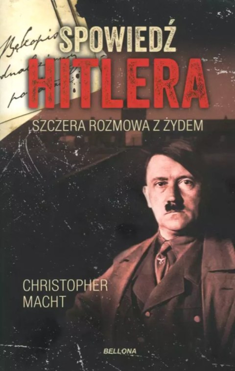 Spowiedź Hitlera. Szczera rozmowa z Żydem (wydanie pocketowe) Spowiedź Hitlera. Szczera rozmowa z Żydem (wydanie pocketowe)