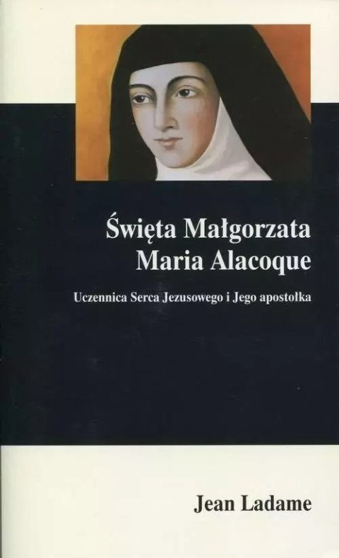 Święta Małgorzata Maria Alacoque Święta Małgorzata Maria Alacoque