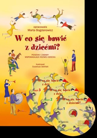 W co się bawić z dziećmi? Piosenki i zabawy wspomagające rozwój dziecka