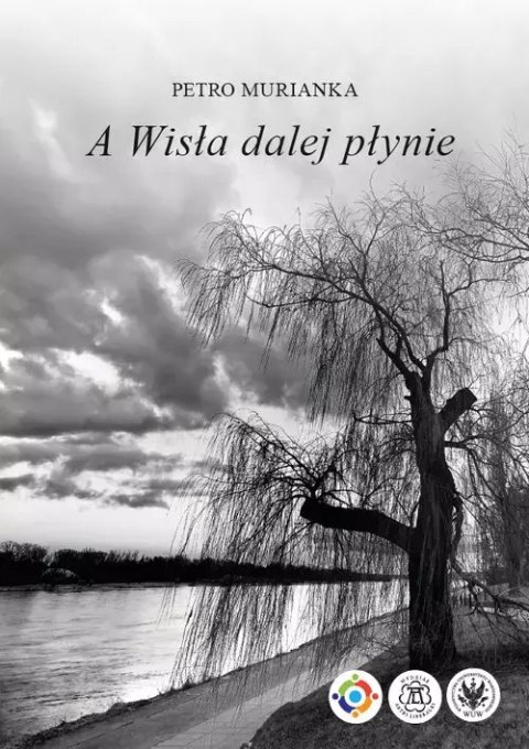 A Wisła dalej płynie A Wisła dalej płynie