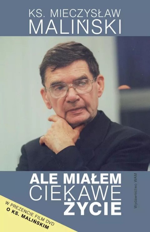Ale miałem ciekawe życie