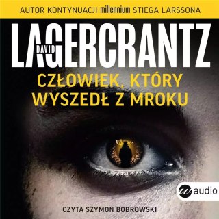 Człowiek, który wyszedł z mroku. Audiobook