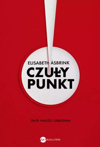 Czuły punkt. Teatr, naziści i zbrodnia