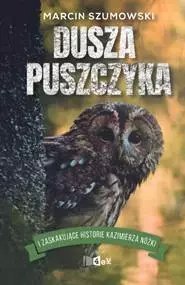 Dusza Puszczyka i inne zaskakujące historie Kazimierza Nóżki