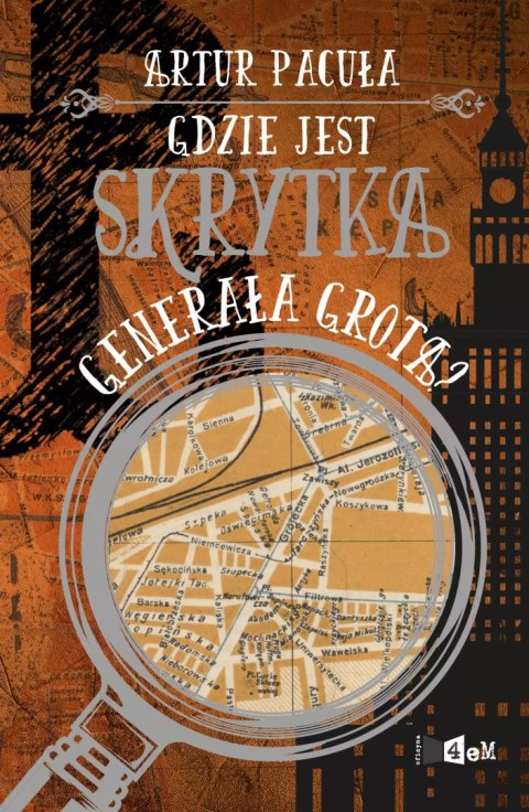 Gdzie jest skrytka generała Grota? Gdzie jest skrytka generała Grota?