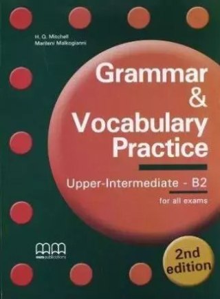 Grammar and Vocabulary Practice. Upper-Intermediate - B2