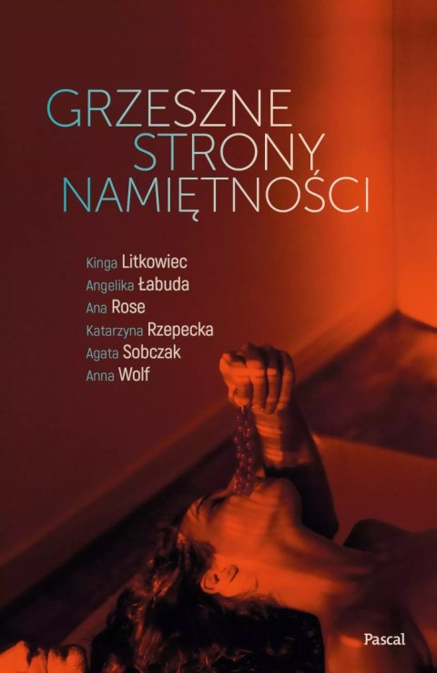 Grzeszne strony namiętności Grzeszne strony namiętności