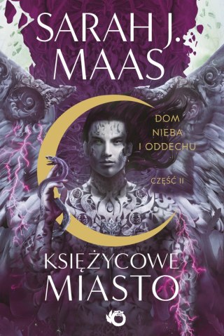 Księżycowe Miasto. Tom 2. Dom Nieba i Oddechu. Część 2