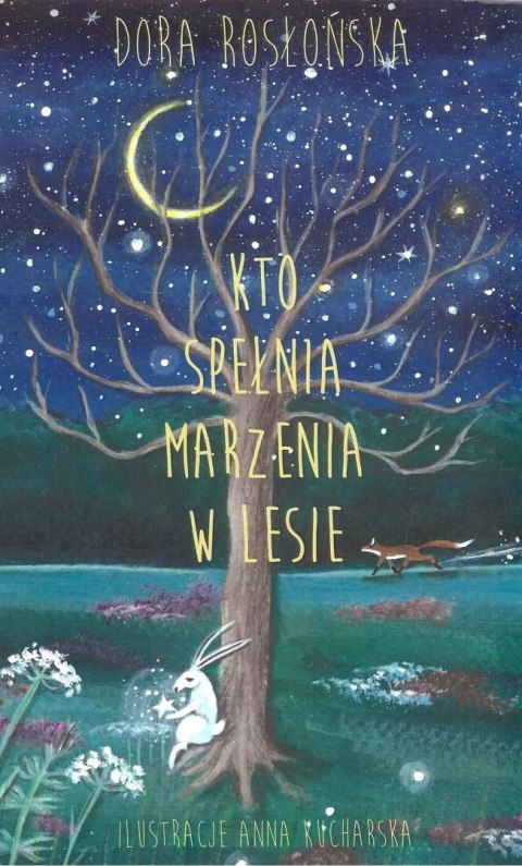Kto spełnia marzenia w lesie Kto spełnia marzenia w lesie