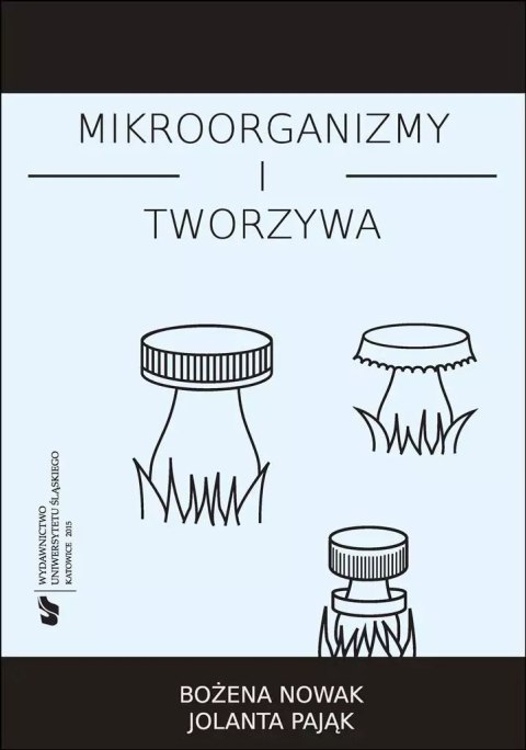 Mikroorganizmy i tworzywa. Skrypt dla studentów Mikroorganizmy i tworzywa. Skrypt dla studentów
