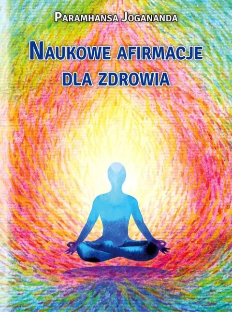 Naukowe afirmacje dla zdrowia Naukowe afirmacje dla zdrowia
