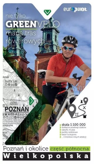 Nie tylko Green Velo. Wielkopolska. Poznań i okolice. Część północna. Mapa tras rowerowych. 1:100 000