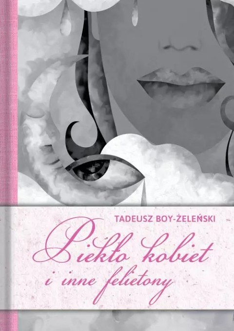 Piekło kobiet i inne felietony Piekło kobiet i inne felietony