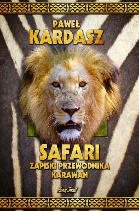 Safari. Zapiski przewodnika karawan Safari. Zapiski przewodnika karawan
