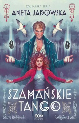 Trylogia szamańska. Tom 2. Szamańskie tango