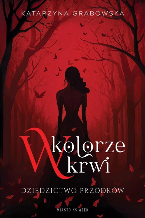 W kolorze krwi. Dziedzictwo przodków W kolorze krwi. Dziedzictwo przodków