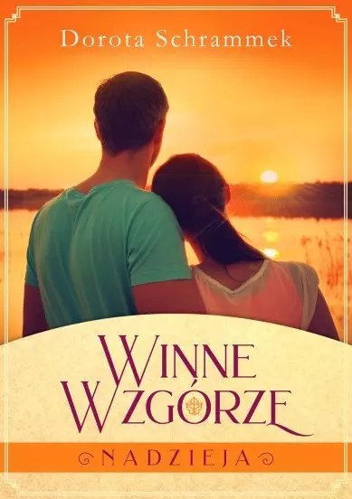 Winne Wzgórze. Nadzieja Winne Wzgórze. Nadzieja