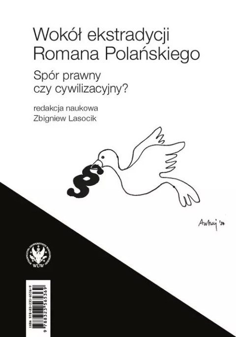 Wokół ekstradycji Romana Polańskiego. Spór prawny czy cywilizacyjny? Wokół ekstradycji Romana Polańskiego. Spór prawny czy cywilizacyjny?