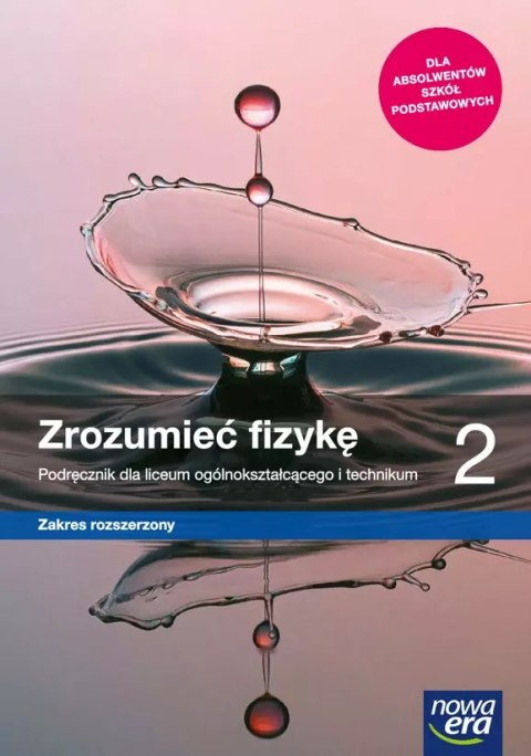 Zrozumieć fizykę 2. Podręcznik dla liceum ogólnokształcącego i technikum. Zakres rozszerzony Zrozumieć fizykę 2. Podręcznik dla liceum ogólnokształcącego i technikum. Zakres rozszerzony