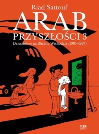 Arab przyszłości. Tom 3: Dzieciństwo na Bliskim Wschodzie (1985-1987)