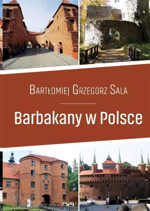Barbakany w Polsce Barbakany w Polsce