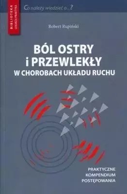 Ból ostry i przewlekły. Optymalny wybór terapii