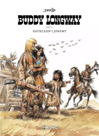 Buddy Longway. Tom 2. Kathleen i Jeremy