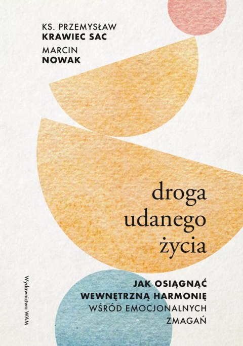 Droga udanego życia. Jak osiągnąć wewnętrzną.. Droga udanego życia. Jak osiągnąć wewnętrzną..