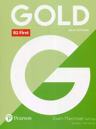 Gold B2 First. Exam Maximiser with key