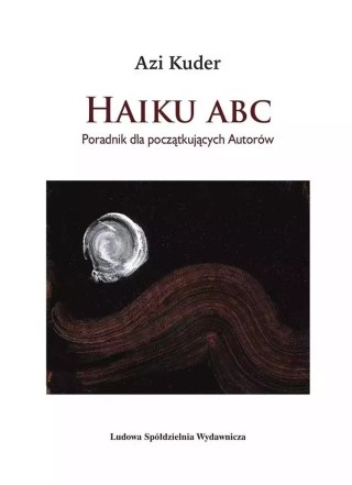 Haiku ABC. Poradnik dla początkujących autorów