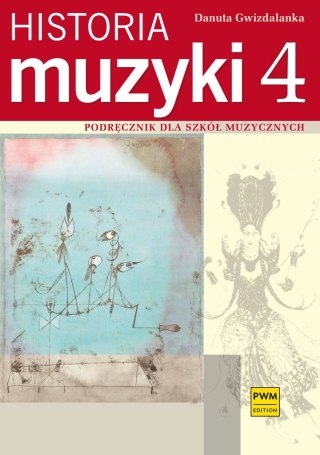 Historia muzyki. Podręcznik dla szkół muzycznych, część 4