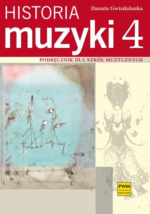 Historia muzyki. Podręcznik dla szkół muzycznych, część 4