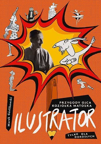 Ilustrator. Przygody ojca Koziołka Matołka tylko dla dorosłych Ilustrator. Przygody ojca Koziołka Matołka tylko dla dorosłych
