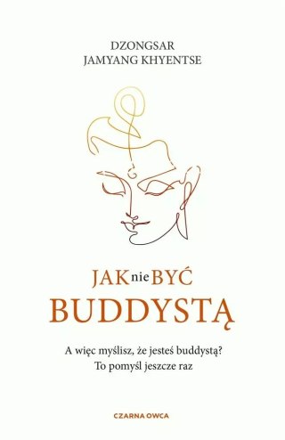 Jak nie być buddystą