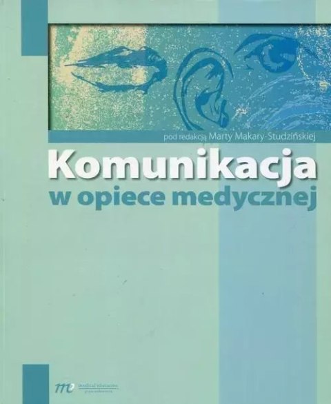 Komunikacja w opiece medycznej Komunikacja w opiece medycznej
