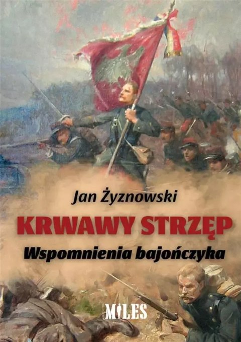 Krwawy strzęp. Wspomnienia bajończyka Krwawy strzęp. Wspomnienia bajończyka