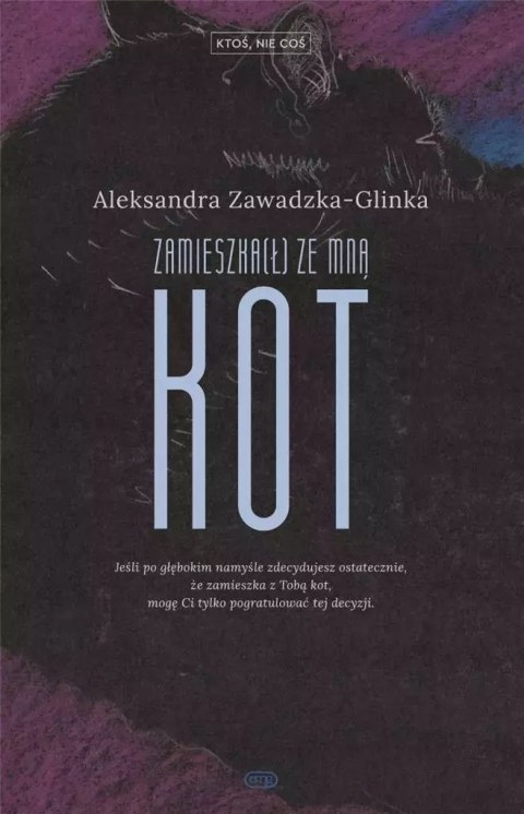 Ktoś, nie coś T.2 Zamieszka(ł) ze mną kot Ktoś, nie coś T.2 Zamieszka(ł) ze mną kot