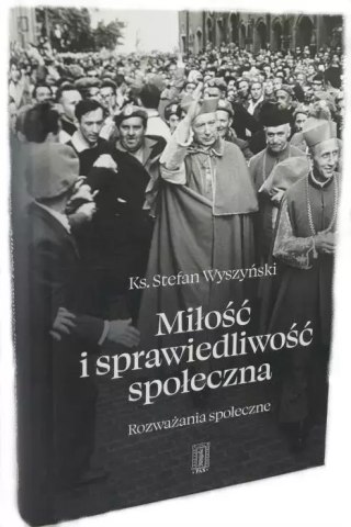 Miłość i sprawiedliwość społeczna. Rozważania społeczne