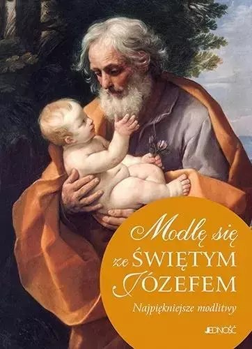 Modlę się ze Świętym Józefem Modlę się ze Świętym Józefem