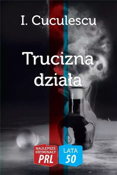 Najlepsze kryminały PRL. Trucizna działa Najlepsze kryminały PRL. Trucizna działa