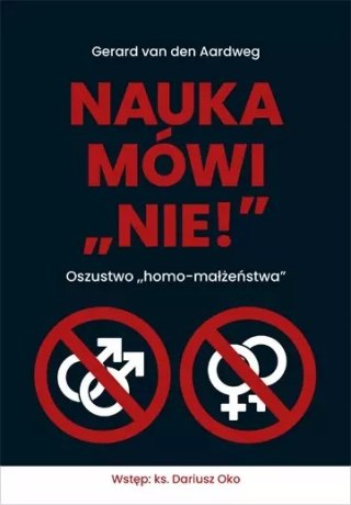 Nauka mówi nie! Oszustwo homo-małżeństwa