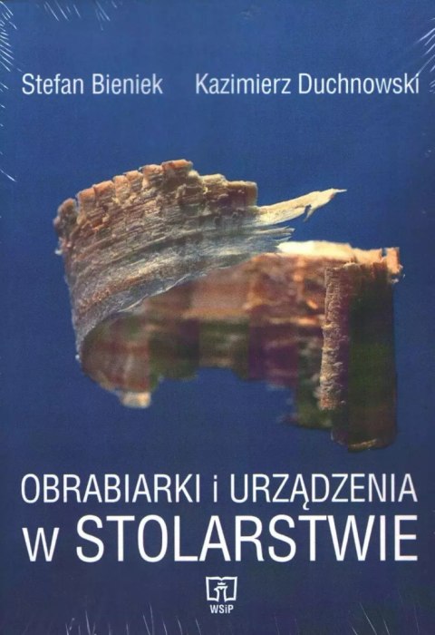 Obrabiarki i urządzenia w stolarstwie Obrabiarki i urządzenia w stolarstwie