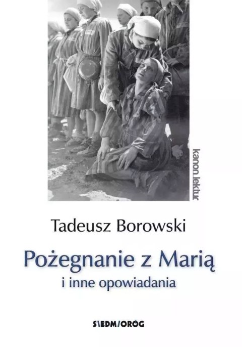 Pożegnanie z Marią i inne opowiadania - Borowski Pożegnanie z Marią i inne opowiadania - Borowski