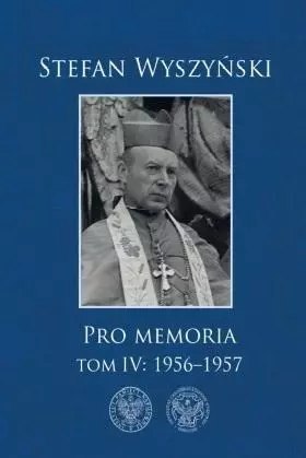 Pro memoria. Tom 4. 1956-1957 Pro memoria. Tom 4. 1956-1957